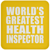 World's Greatest Health Inspector - Drink Coaster