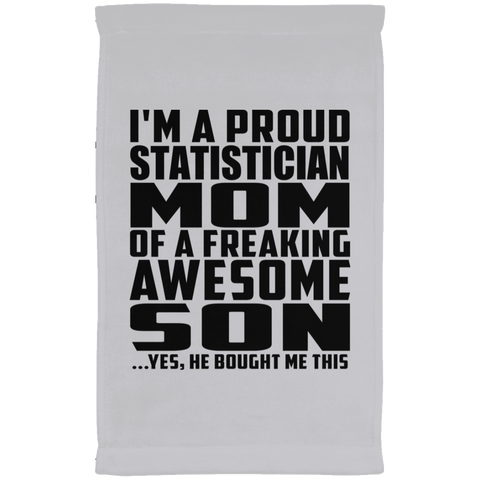 I'm A Proud Statistician Mom Of A Freaking Awesome Son, He Bought Me This SUBTWL1118 Kitchen Towel