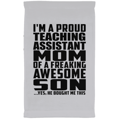 I'm A Proud Teaching Assistant Mom Of A Freaking Awesome Son, He Bought Me This SUBTWL1118 Kitchen Towel