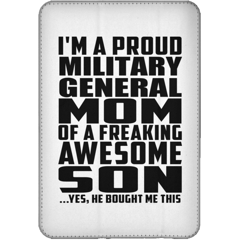 I'm A Proud Military General Mom Of A Freaking Awesome Son, He Bought Me This iPad Mini Flip Case