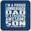 I'm A Proud Lumberjack Dad Of A Freaking Awesome Son - Drink Coaster