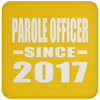 Parole Officer Since 2017 - Drink Coaster