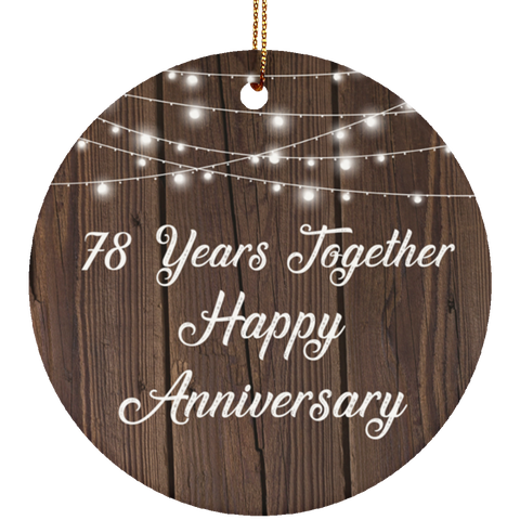 78 Years Together Happy Anniversary - Ceramic Circle Ornament