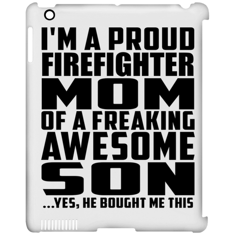 I'm A Proud Firefighter Mom Of A Freaking Awesome Son, He Bought Me This iPad Clip Case