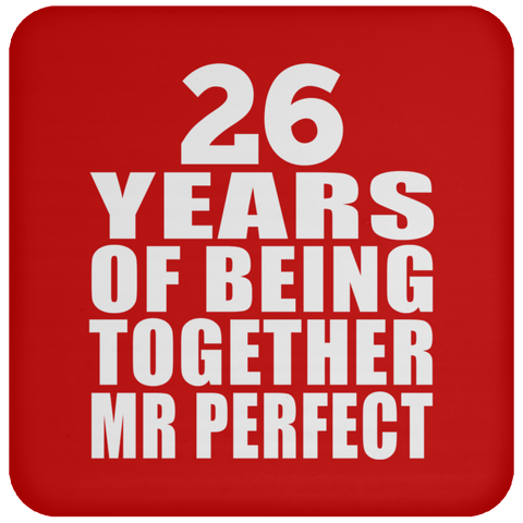 26 Years Of Being Together Mr Perfect - Drink Coaster