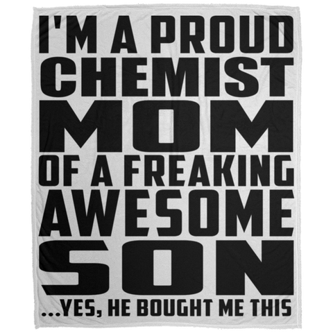 I'm A Proud Chemist Mom Of A Freaking Awesome Son, He Bought Me This DP1726 Large Velveteen Micro Fleece Blanket - 50x60