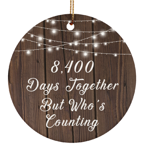 23rd Anniversary 8,400 Days Together But Who's Counting - Ceramic Circle Ornament