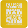 I'm A Proud Teaching Assistant Dad Of A Freaking Awesome Son - Drink Coaster