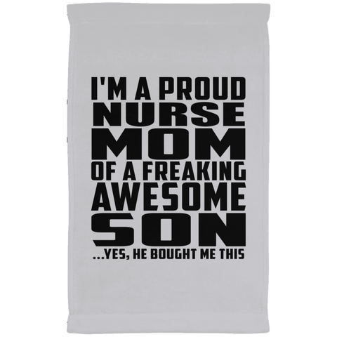 I'm A Proud Nurse Mom Of A Freaking Awesome Son, He Bought Me This SUBTWL1118 Kitchen Towel