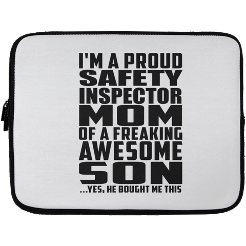 I'm A Proud Safety Inspector Mom Of A Freaking Awesome Son, He Bought Me This Laptop Sleeve - 13 inch