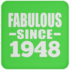 Fabulous Since 1948 - Drink Coaster