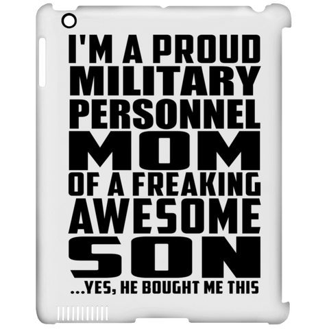 I'm A Proud Military Personnel Mom Of A Freaking Awesome Son, He Bought Me This iPad Clip Case