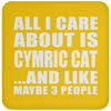 All I Care About Is Cymric Cat And Like Maybe 3 People - Drink Coaster