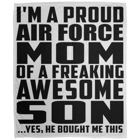 I'm A Proud Air Force Mom Of A Freaking Awesome Son, He Bought Me This DP1726 Large Velveteen Micro Fleece Blanket - 50x60