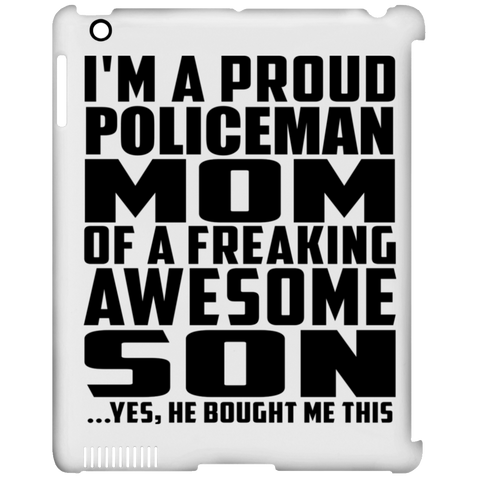 I'm A Proud Policeman Mom Of A Freaking Awesome Son, He Bought Me This iPad Clip Case