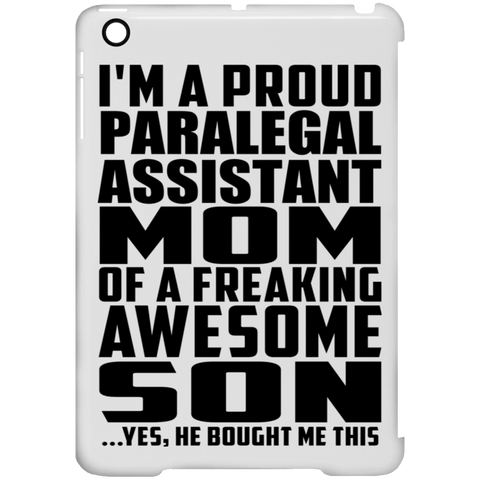 I'm A Proud Paralegal Assistant Mom Of A Freaking Awesome Son, He Bought Me This iPad Mini Clip Case