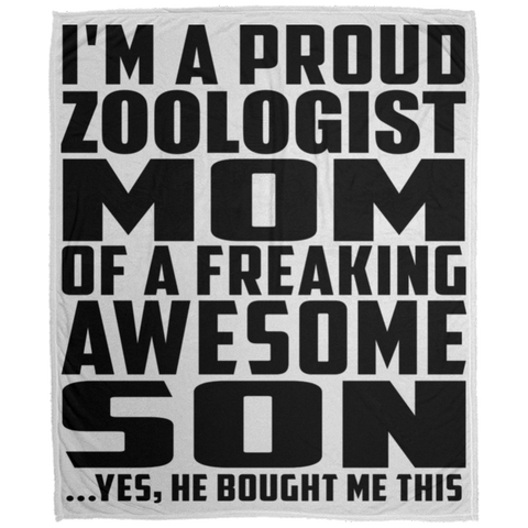 I'm A Proud Zoologist Mom Of A Freaking Awesome Son, He Bought Me This DP1726 Large Velveteen Micro Fleece Blanket - 50x60