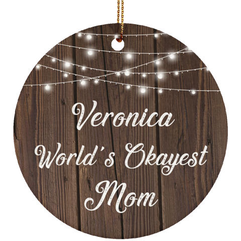 Veronica World's Okayest Mom - Ceramic Circle Ornament