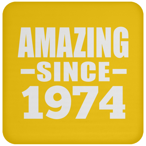 Amazing Since 1974 - Drink Coaster