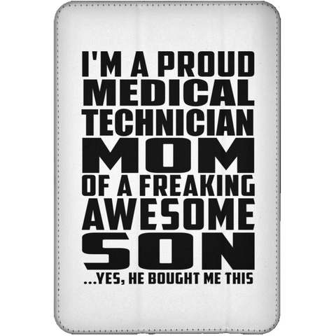 I'm A Proud Medical Technician Mom Of A Freaking Awesome Son, He Bought Me This iPad Mini Flip Case