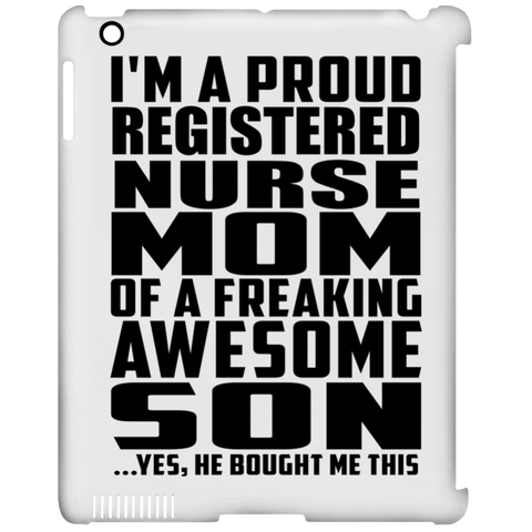 I'm A Proud Registered Nurse Mom Of A Freaking Awesome Son, He Bought Me This iPad Clip Case