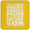 I'm A Proud Event Coordinator Mom Of A Freaking Awesome Son - Drink Coaster