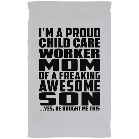 I'm A Proud Child Care Worker Mom Of A Freaking Awesome Son, He Bought Me This SUBTWL1118 Kitchen Towel