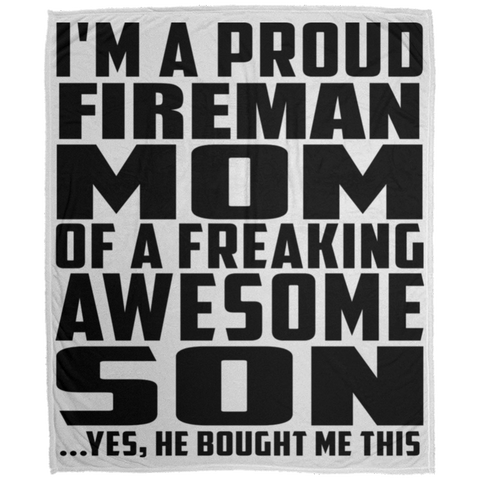 I'm A Proud Fireman Mom Of A Freaking Awesome Son, He Bought Me This DP1726 Large Velveteen Micro Fleece Blanket - 50x60