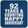 92 Years & Counting Happy Anniversary - Drink Coaster