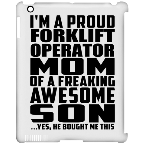 I'm A Proud Forklift Operator Mom Of A Freaking Awesome Son, He Bought Me This iPad Clip Case