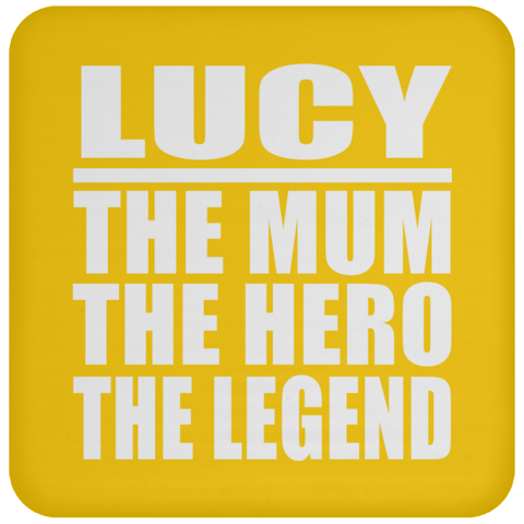 Lucy The Mum The Hero The Legend - Drink Coaster