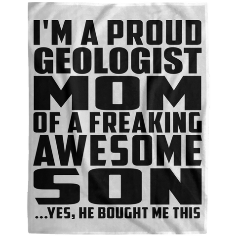 I'm A Proud Geologist Mom Of A Freaking Awesome Son, He Bought Me This DP1729 Extra Large Velveteen Micro Fleece Blanket - 60x80