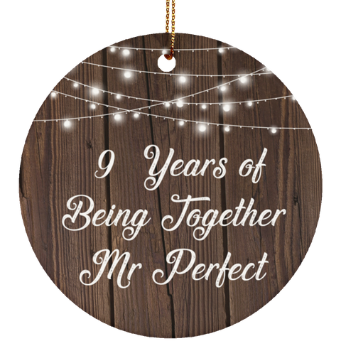 9 Years Of Being Together Mr Perfect - Ceramic Circle Ornament