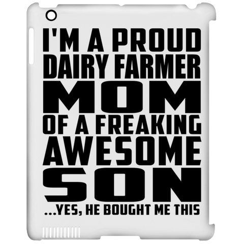 I'm A Proud Dairy Farmer Mom Of A Freaking Awesome Son, He Bought Me This iPad Clip Case