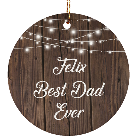 Felix Best Dad Ever - Ceramic Circle Ornament