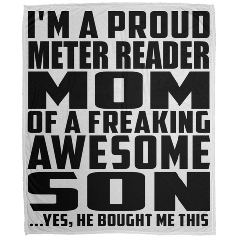 I'm A Proud Meter Reader Mom Of A Freaking Awesome Son, He Bought Me This DP1726 Large Velveteen Micro Fleece Blanket - 50x60