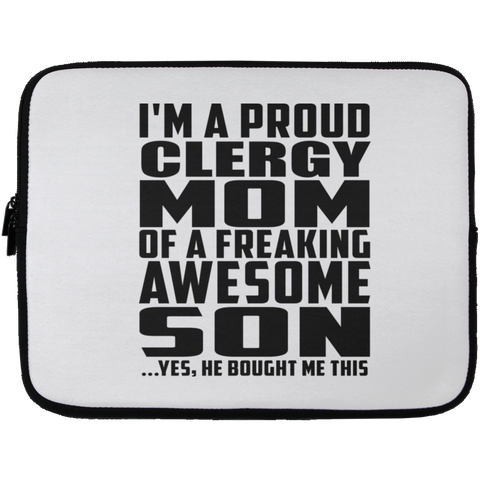 I'm A Proud Clergy Mom Of A Freaking Awesome Son, He Bought Me This Laptop Sleeve - 13 inch