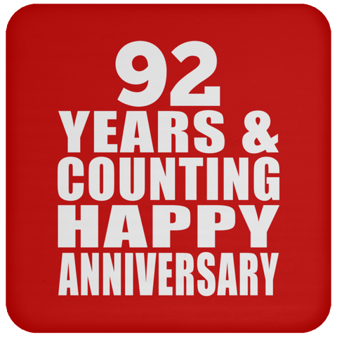 92 Years & Counting Happy Anniversary - Drink Coaster