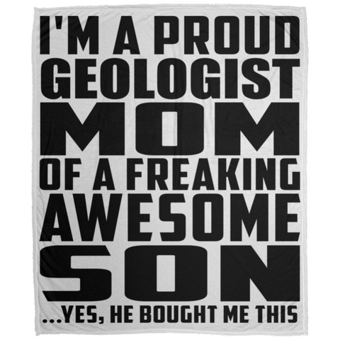 I'm A Proud Geologist Mom Of A Freaking Awesome Son, He Bought Me This DP1726 Large Velveteen Micro Fleece Blanket - 50x60