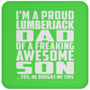 I'm A Proud Lumberjack Dad Of A Freaking Awesome Son - Drink Coaster