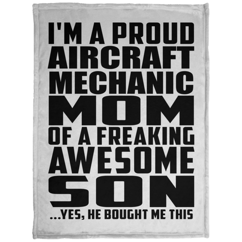 I'm A Proud Aircraft Mechanic Mom Of A Freaking Awesome Son, He Bought Me This KP1703 Baby Velveteen Micro Fleece Blanket - 30x40