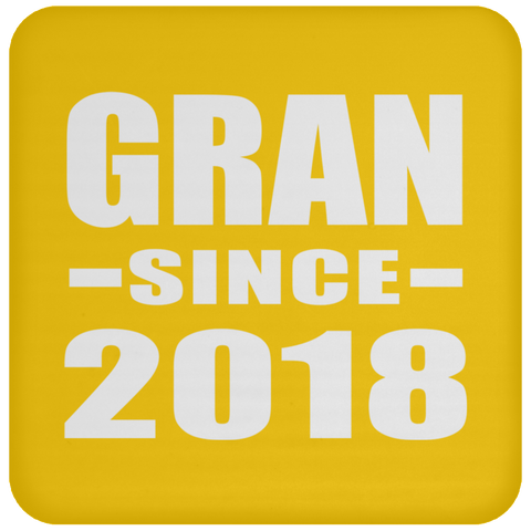 Gran Since 2018 - Drink Coaster