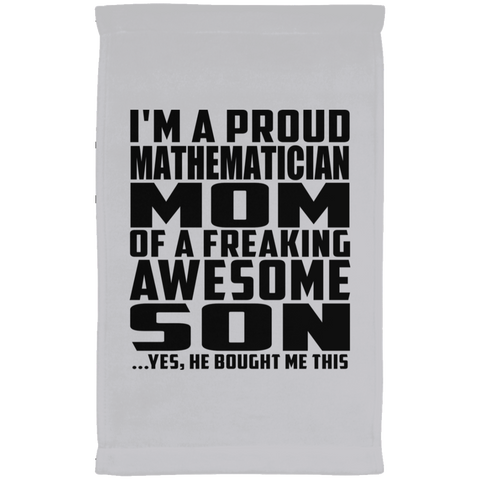 I'm A Proud Mathematician Mom Of A Freaking Awesome Son, He Bought Me This SUBTWL1118 Kitchen Towel