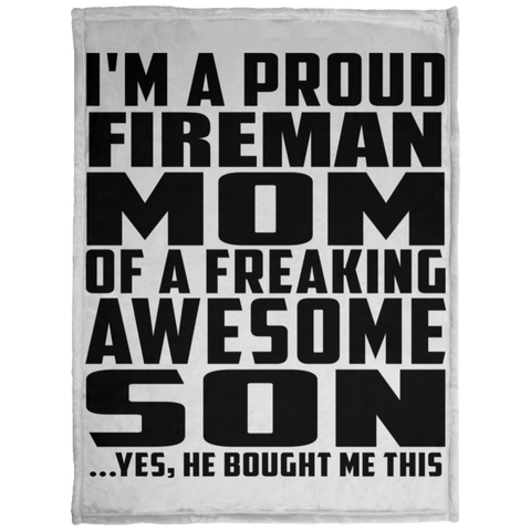 I'm A Proud Fireman Mom Of A Freaking Awesome Son, He Bought Me This KP1703 Baby Velveteen Micro Fleece Blanket - 30x40