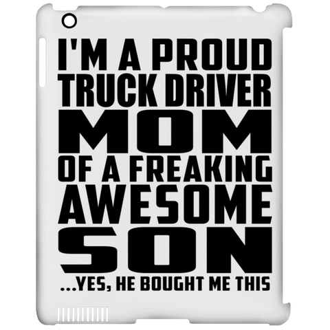 I'm A Proud Truck Driver Mom Of A Freaking Awesome Son, He Bought Me This iPad Clip Case