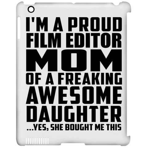 I'm A Proud Film Editor Mom Of A Freaking Awesome Daughter, She Bought Me This iPad Clip Case