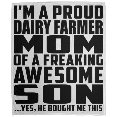 I'm A Proud Dairy Farmer Mom Of A Freaking Awesome Son, He Bought Me This DP1726 Large Velveteen Micro Fleece Blanket - 50x60