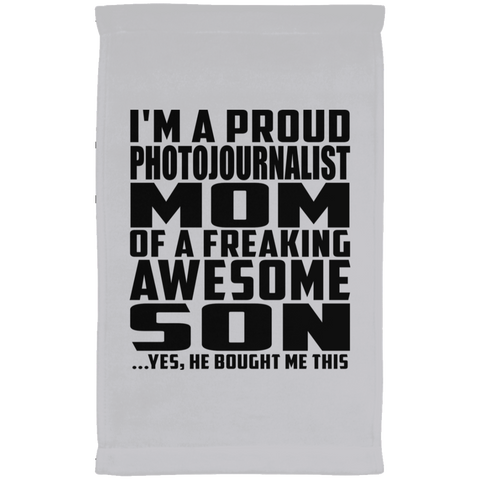 I'm A Proud Photojournalist Mom Of A Freaking Awesome Son, He Bought Me This SUBTWL1118 Kitchen Towel