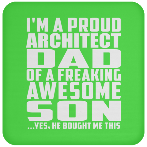 I'm A Proud Architect Dad Of A Freaking Awesome Son - Drink Coaster