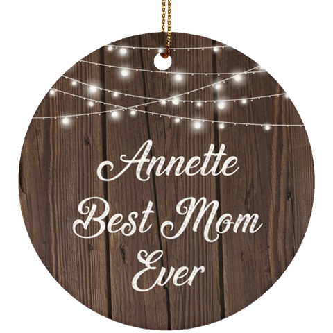 Annette Best Mom Ever - Ceramic Circle Ornament